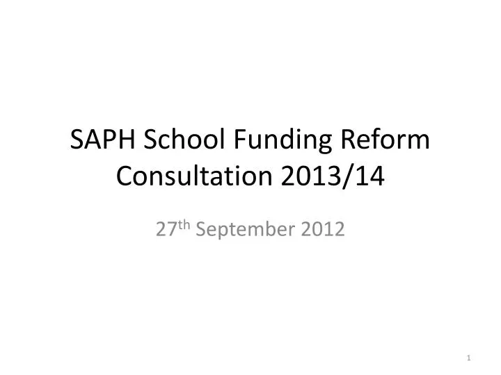 saph school funding reform consultation 2013 14