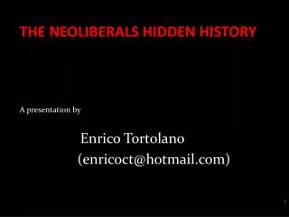 The NEOLIBERALS HIDDEN HISTORY
