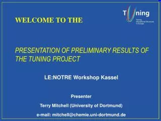PRESENTATION OF PRELIMINARY RESULTS OF THE TUNING PROJECT