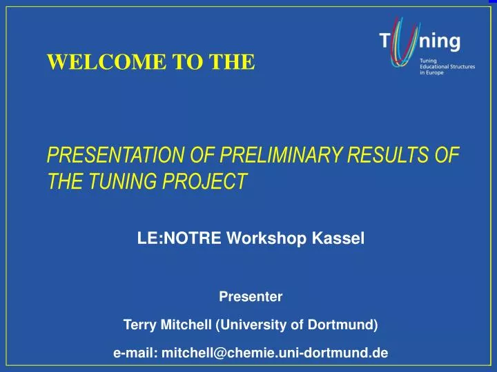 presentation of preliminary results of the tuning project