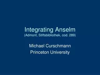 integrating anselm admont stiftsbibliothek cod 289