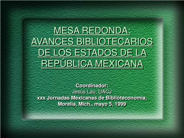 mesa redonda avances bibliotecarios de los estados de la rep blica mexicana