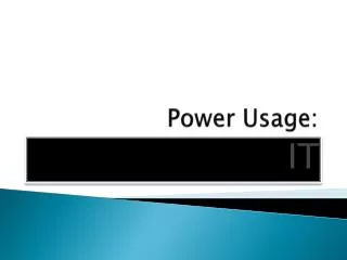 Power Usage: