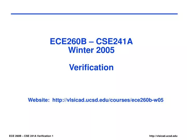 ece260b cse241a winter 2005 verification
