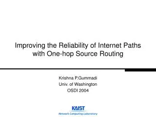 Improving the Reliability of Internet Paths with One-hop Source Routing