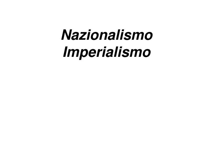 nazionalismo imperialismo