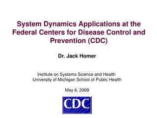 System Dynamics Applications at the Federal Centers for Disease Control and Prevention (CDC)