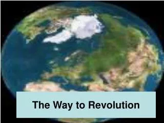 The Way to Revolution