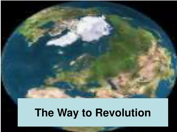 the way to revolution