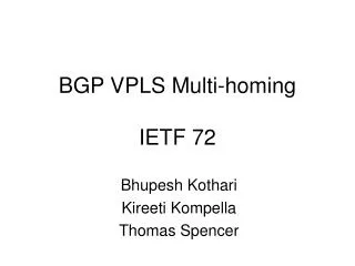 BGP VPLS Multi-homing IETF 72