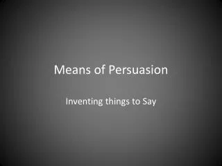 Means of Persuasion
