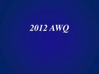 2012 AWQ