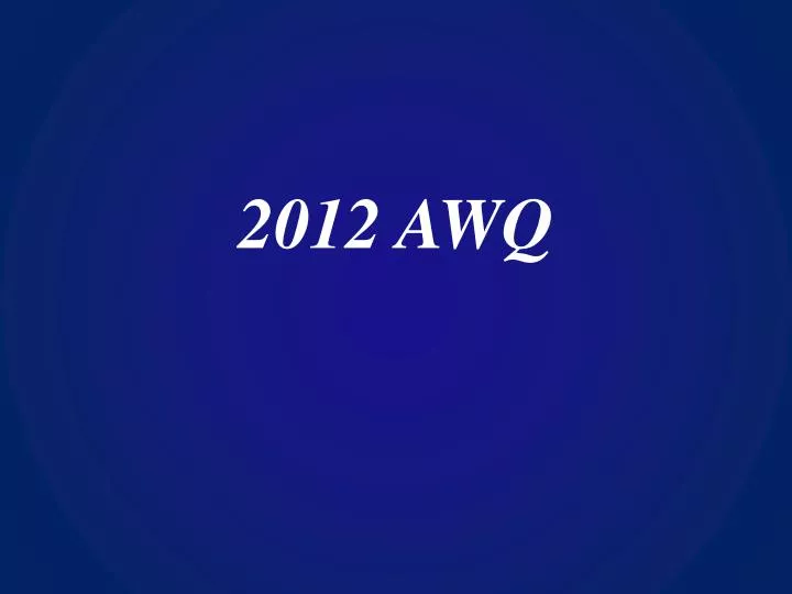 2012 awq