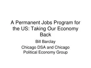 A Permanent Jobs Program for the US: Taking Our Economy Back