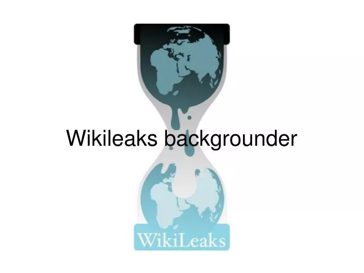 wikileaks backgrounder