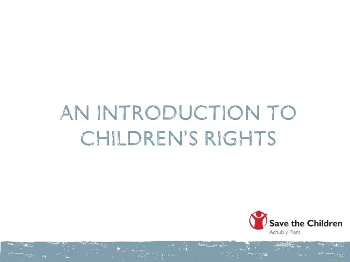 an introduction to children s rights