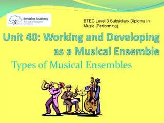 Unit 40: Working and Developing as a Musical Ensemble