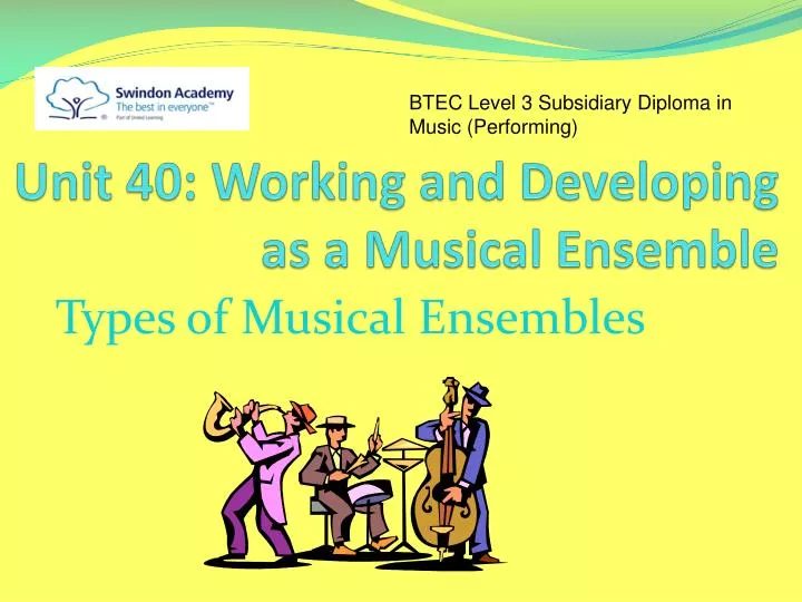 unit 40 working and developing as a musical ensemble