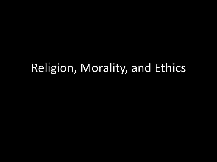 religion morality and ethics