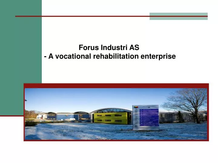 forus industri as a vocational rehabilitation enterprise
