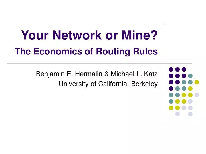 your network or mine the economics of routing rules