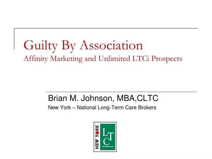 guilty by association affinity marketing and unlimited ltci prospects