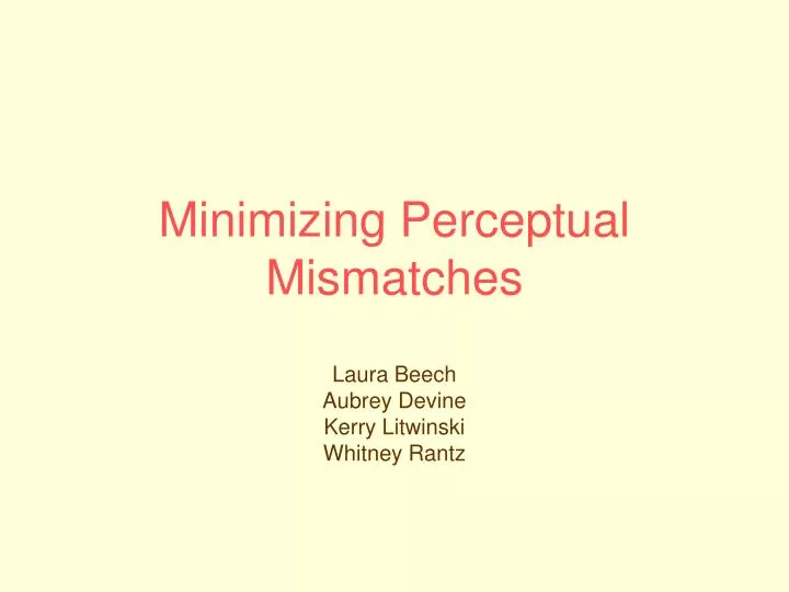 minimizing perceptual mismatches