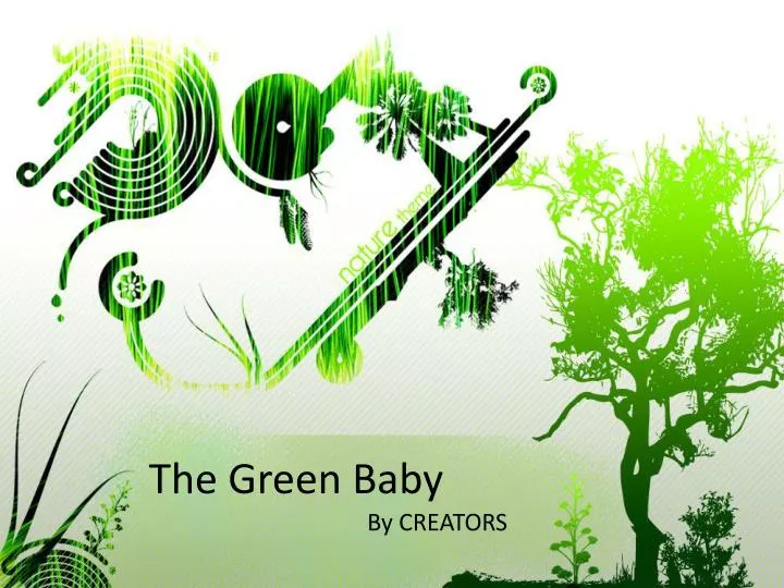 the green baby