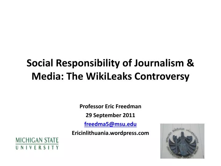 social responsibility of journalism media the wikileaks controversy