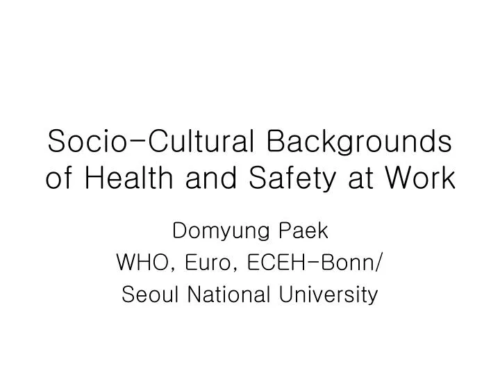 socio cultural backgrounds of health and safety at work