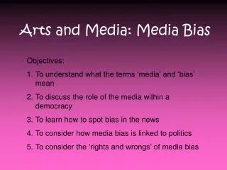 Arts and Media: Media Bias