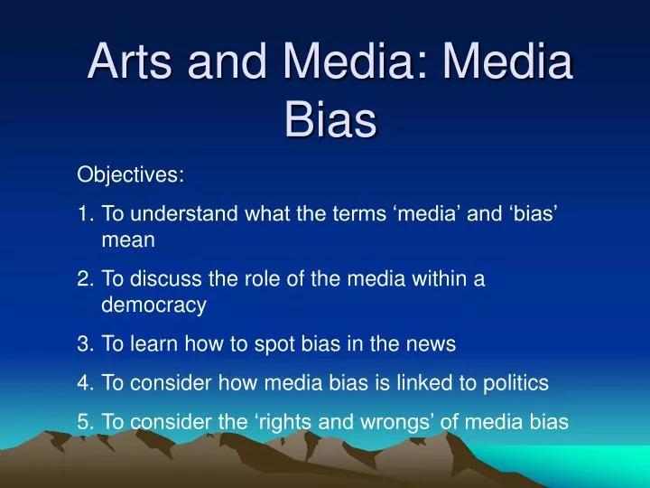 arts and media media bias