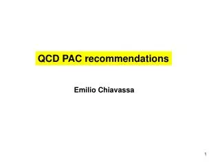 QCD PAC recommendations