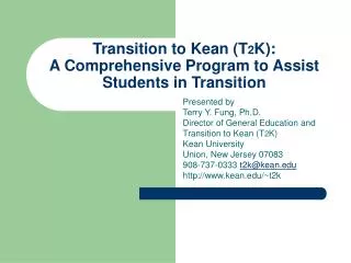 Transition to Kean (T 2 K): A Comprehensive Program to Assist Students in Transition