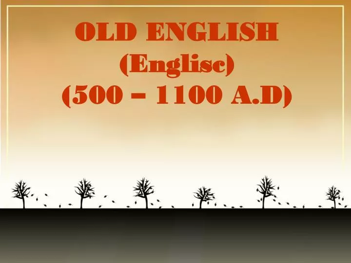 old english englisc 500 1100 a d