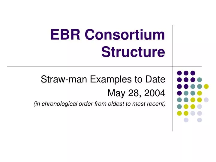 ebr consortium structure
