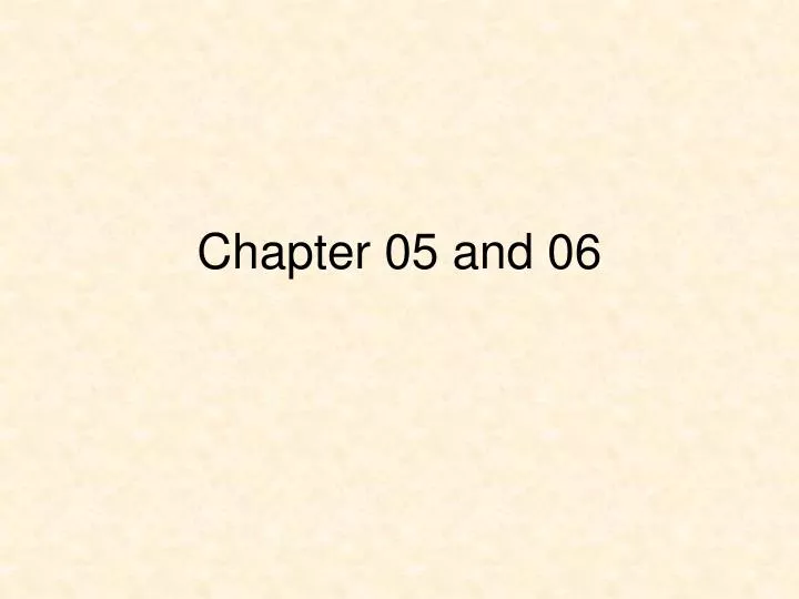 chapter 05 and 06