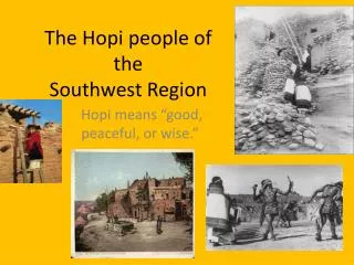 The Hopi people of the Southwest Region