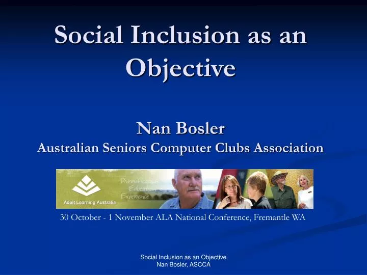 social inclusion as an objective nan bosler australian seniors computer clubs association