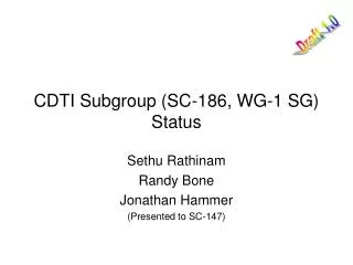 CDTI Subgroup (SC-186, WG-1 SG) Status