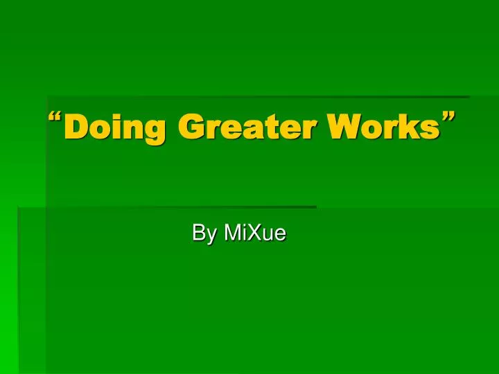 doing greater works