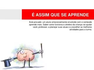 assim que se aprende
