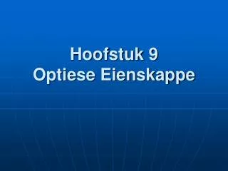 hoofstuk 9 optiese eienskappe