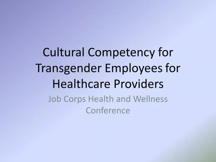 cultural competency for transgender employees for healthcare providers