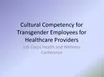 Cultural Competency for Transgender Employees	for Healthcare Providers