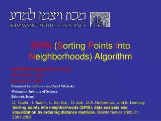 SPIN ( S orting P oints I nto N eighborhoods) Algorithm