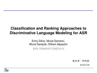 Classification and Ranking Approaches to Discriminative Language Modeling for ASR