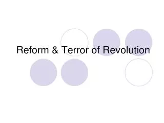 Reform &amp; Terror of Revolution