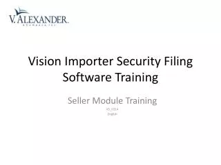 Vision Importer Security Filing Software Training