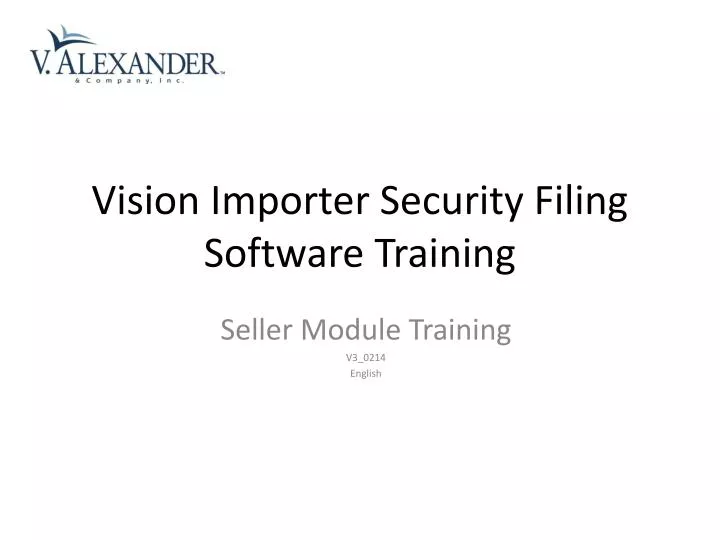 vision importer security filing software training